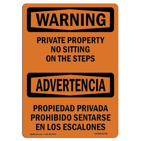 SIGNMISSION OSHA WARNING, Private Property No Sitting On The Steps, 14in X 10in Aluminum, OS-WS-A-1014-L-12778 OS-WS-A-1014-L-12778